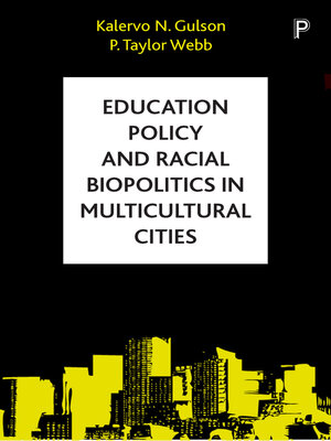cover image of Education Policy and Racial Biopolitics in Multicultural Cities